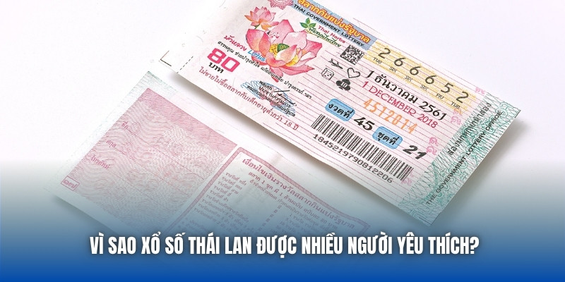 Vì sao xổ số Thái Lan được nhiều người yêu thích?